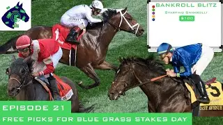 Bankroll Blitz Ep. 21: Free Blue Grass Stakes 2025 Picks