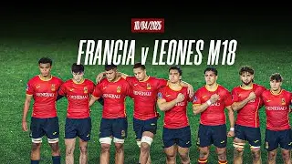 U18 6 Nations Festival | Francia v España