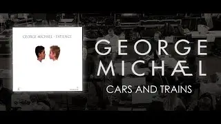 Cars and Trains George Michael 2023 James Bermingham Remix