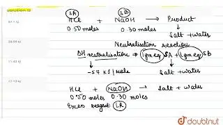 The amount of heat evolved when 0.50 mole of HCl is mixed with 0.30 mole of NaOH solution is  | ...