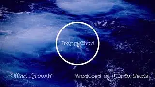Offset - Growth (prod. Murda Beatz) [2016]