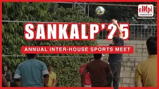SANKALP 2025 | EMPI Annual Inter-House Sports Meet Highlights