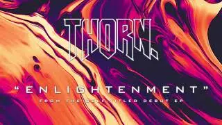 THORN. - Enlightenment