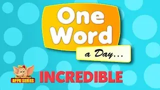 One Word A Day - Incredible
