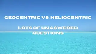 Geocentric vs. Heliocentric: The Cosmic Debate That Refuses to Fade