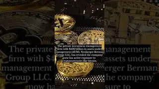 Multi-Billion Dollar Wealth Manager Neuberger Berman Adds Exposure to Bitcoin, Ethereum