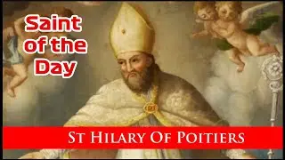 St Hilary Of Poitiers - Saint of the Day with Fr Lindsay - 13 January 2026