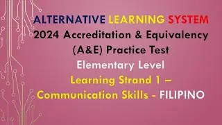 Video 266 - 2024 A&E Practice Test -  LS 1 Communication Skills FILIPINO Elem