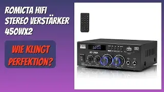 BEWERTUNG (2026): Romicta HiFi Stereo Verstärker 450Wx2. Infos