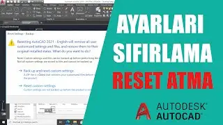 Autocad Ayarları Sıfırlama | Autocad Reset Atma