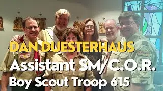 Dan Duesterhaus - Assistant Scoutmaster/Chartered Organization Representative; Boy Scout Troop 615