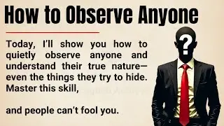 How to Observe Anyone Without Saying a Word 🔍 || Master Human Behavior🔥|| Improve Your English ✅