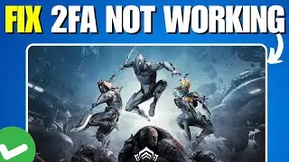 Warframe 2FA Not Working - How To Fix