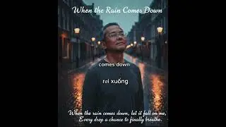 When the Rain Comes Down 