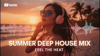 Summer Heatwave &ndash; Author&rsquo;s Deep House Album 2025 | Non-Stop Club Vibes