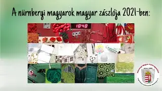 2021. március 15. ünnepi videó - Nürnbergi Magyar Kultúregyesület