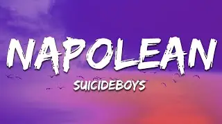 $uicideboy$ - Napolean (Lyrics)