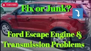 Is it WORTH Fixing your Ford ESCAPE? Engine or Transmission FAILURE