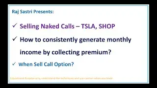 Selling Naked Calls - Short Call options - TSLA, SHOP
