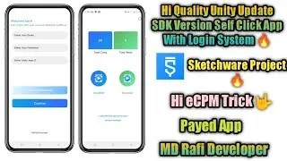 Best Unity Self Click App With Update SDK Version | Hi Quality Sketchware Project | Hi eCPM Trick