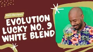 BryGuy Presents MXD Reviews: Evolution Lucky No. 9 White Blend | A Tropical Gem from Oregon 🌴🍍🍇