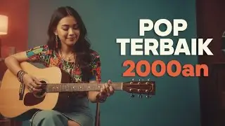 Koleksi Pop 2000an Pilihan • Lagu Enak Tanpa Skip