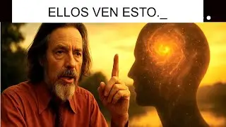 LO QUE LAS PERSONAS ESPIRITUALMENTE DESPIERTAS VEN Y OTROS NO PUEDEN - ALAN WATTS