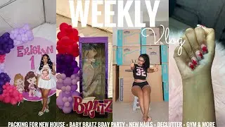 WEEKLY VLOG | PACKING FOR NEW HOUSE + BABY BRATZ BDAY PARTY + NEW NAILS + HOUSE HUNTING + GYM & MORE
