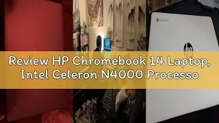 Review HP Chromebook 14 Laptop, Intel Celeron N4000 Processor, 4 GB RAM, 32 GB eMMC, 14&rdquo; HD Display,
