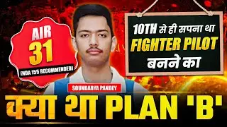 10th से ही सपना Fighter Pilot बनने का Airforce में | Soundarya Pandey (Air-31) NDA 155 Recommended