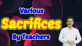 THE TOUCHING SACRIFICES TEACHERS MAKE  - (TEACH 2 EMPOWER - 25)