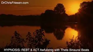 From Awfulizing & Catastrophizing to Perspective: Hypnosis (SHORT RELAXATION) with Theta BB