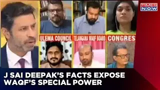 Advocate J Sai Deepak's On Point Facts Expose Special Privilege To Muslims Under Waqf Act