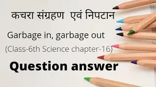 ncert solution class-6th science chapter-16  Question answer  Hindi medium#