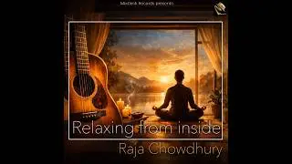 Relaxing From Inside &ndash; Meditative Guitar Instrumental