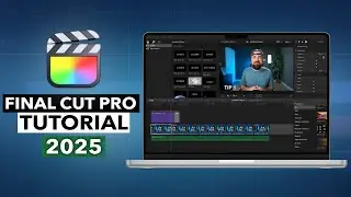 Final Cut Pro Video Editing Tutorial (2025)