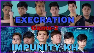 Execration vs Impunity KH [Game-2]&bull; MSC Playoff Day 2 [2021]&bull;|MLBB|&bull;|Mobile Legends|