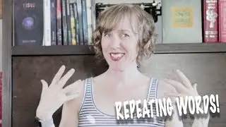 Repeating words: A Writer&rsquo;s Nightmare!