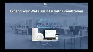 Grandstream Webinar - Introduction to the new WiFi 6 AP