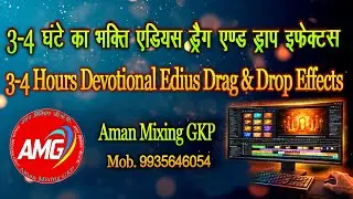 3-4 Hours Devotional Drag & Drop Edius Effects | Edius Drag & Drop Effects 2026