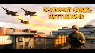 Deadshot Strike: Battle Zone Геймплей Android