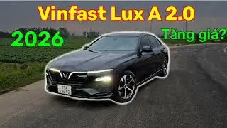 Vinfast Lux A 2.0 đầu 2026 xe cũ tăng gi&aacute;? Xe c&ograve;n ngon kh&ocirc;ng?