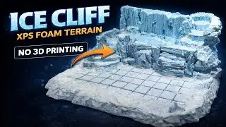 How to Make Ice Cliff Terrain for D&D with XPS Foam | Tabletop Tutorial