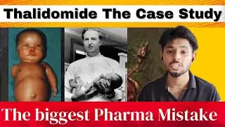 Thalidomide The Case Study | Biggest Disaster in Pharma Industry | Complete history of Phocomelia