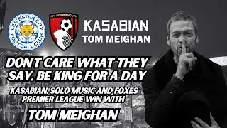 TOM MEIGHAN - KASABIAN - Award Winning Front Man To Solo Success - An Interview With Tom Meighan