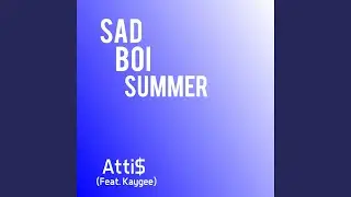Sad Boi Summer (feat. Kaygee)