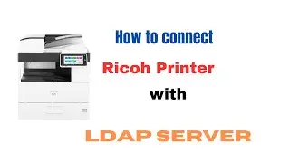 Как подключить принтер Ricoh к серверу LDAP, принтер Ricoh, настроить принтер Ricoh с помощью LDAP.