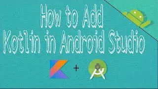How to Add Kotlin in Android Studio