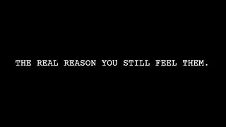 You're still feeling their energy because you're always in the back of their mind.