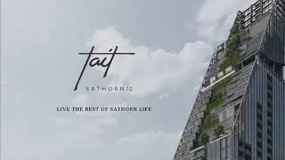 TAIT Sathorn 12 (Short Version)